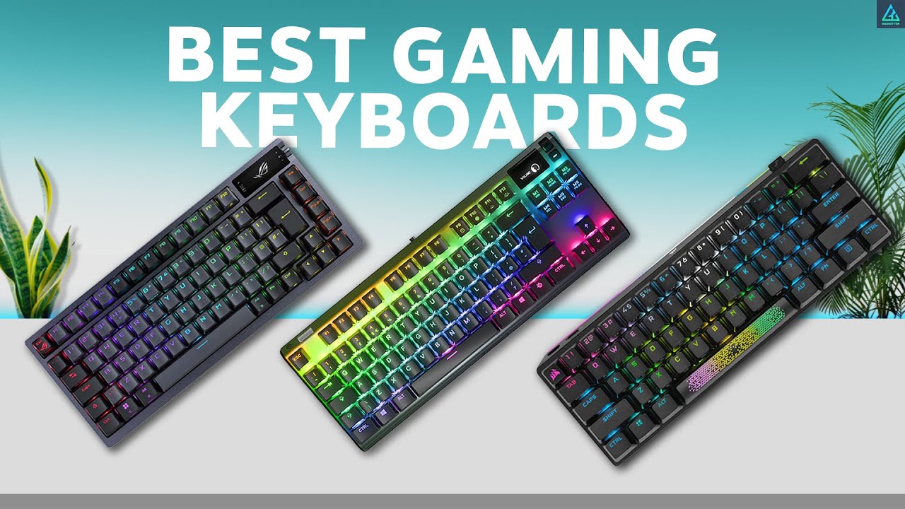 The best gaming keyboards ever.